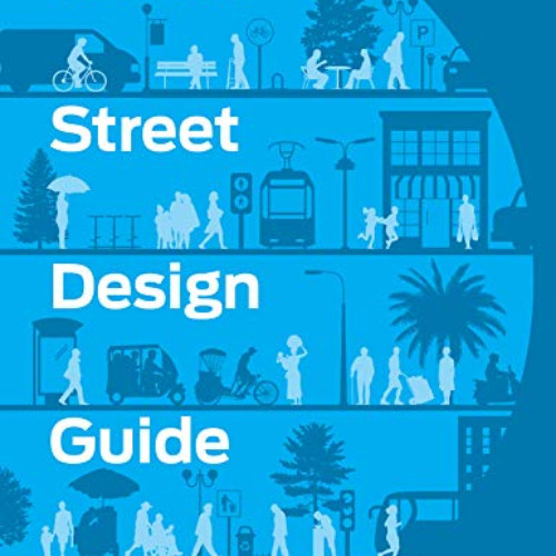 [Download] KINDLE 📪 Global Street Design Guide by  Inc./Global Designing Cities Init