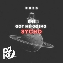 Russ - She got me going sycho ( DJ K - 1 Chill Remix )