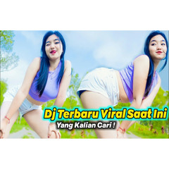 Dj Viral Terbaru 2023 Full Bass Yang Kalian Cari Jedag Jedug Lagu Tiktok Pargoy CALON4D TERPERCAYA