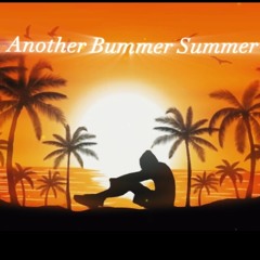 Another Bummer Summer