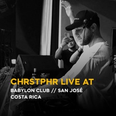 CHRSTPHR Live at Babylon, San José (Costa Rica) 2023