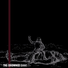 The Drowned Gigant