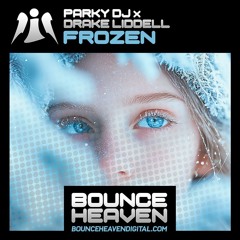 Parky DJ X Drake Liddell - Frozen OUT NOW