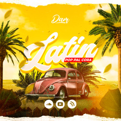 MIX LATIN POP PAL CORA (CONTESTAME EL TELEFONO, EL AMOR , MI DECLARACION DE AMOR Y MAS) - DJ DAM
