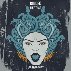 Ruddek - Like That (Original Mix) [Build It Tech]