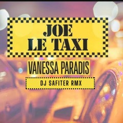 Vanessa Paradis - Joe Le Taxi (DJ SAFITER RmX )