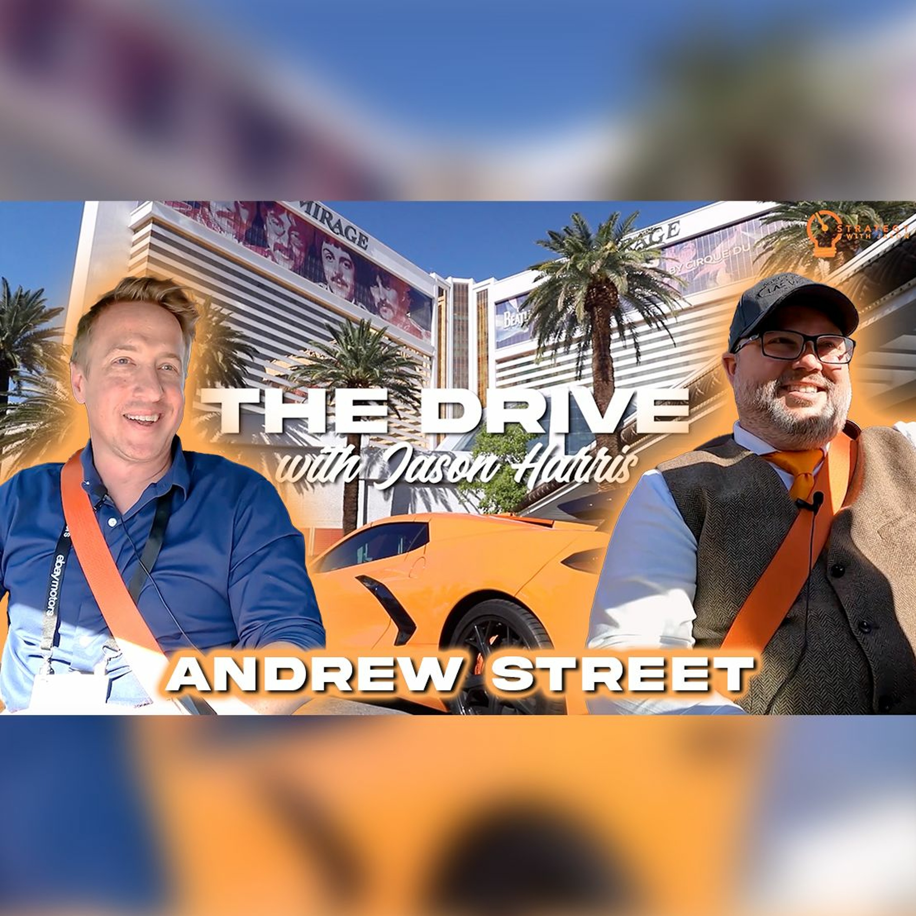 Knowing your customer, Tailored marketing and Branding - The Drive Las Vegas ft Andrew Street episode artwork