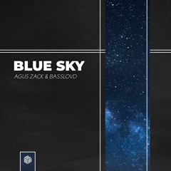 Agus Zack & Basslovd - Blue Sky