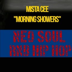 Mista Cee - Morning Showers (Neo Soul Mixset)