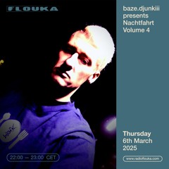 baze.djunkiii: Nachtfahrt Volume 4 - 06/03/2025