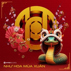 Như Hoa Mùa Xuân (HyperRecords Remix)