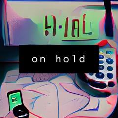 on hold