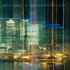 Beolost & Phenomenology - Vivid Image