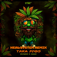 Grynder & Zahar - Taka Fogo (Heal System Remix)