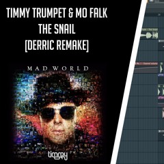 TIMMY TRUMPET & MO FALK - THE SNAIL [FREE FLP REMAKE]