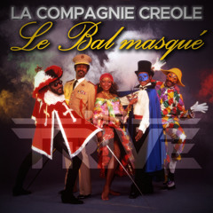 La Compagnie Créole - Le Bal Masqué (Mr TriVe Remix)