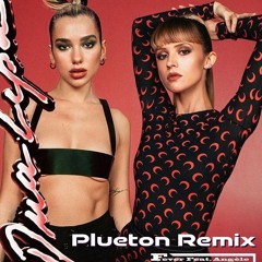 Dua Lipa, Angèle - Fever (Plueton Remix)