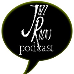 JAZZ ROCKS PODCAST # 023 - Steve KHAN