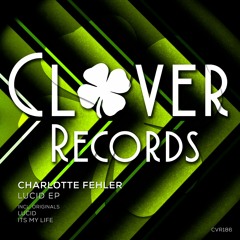 Charlotte Feheler  - Its My Life (Original Mix)