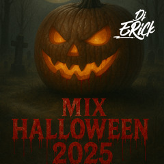 MIX HALLOWEEN 2025 - DJ ERICK..