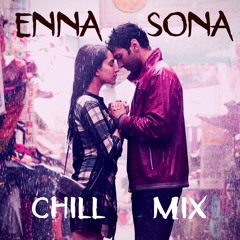 enna sona // chill flip lofi bollywood mix