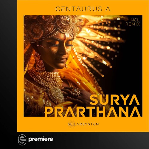 Premiere: Centaurus A - Surya Prarthana - Solarsystem Records