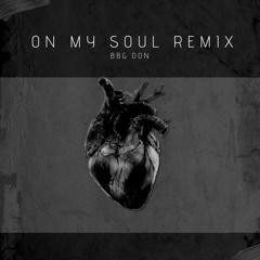 ON MY SOUL REMIX
