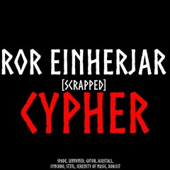 [SCRAPPED] ROR EINHERJAR CYPHER FT. AJUSTALL, GVTOR< AND MORE!