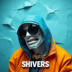 SHIVERS