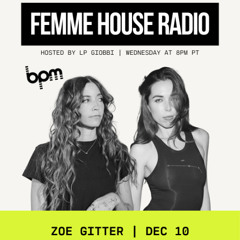 LP Giobbi presents Femme House Radio: Episode 231 - Zoe Gitter