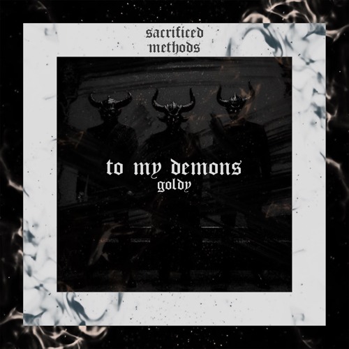 GOLDY - To My Demons