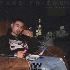 Fake Friends (Prod.By 7Teen)