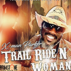 X Man Parker Trail Ride'n Woman