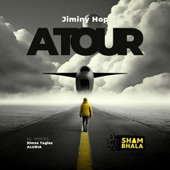Jiminy Hop - A Tour (ALURIA Remix) [Shambhala Music]