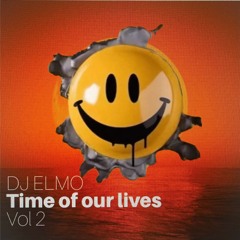 Old skool anthems DJ Elmo time of our lives vol 2
