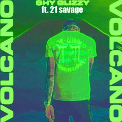Shy Glizzy ft. 21 Savage - Volcano [Smoketar REMIX]