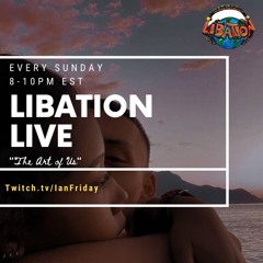 Libation Live with Ian Friday 8-7-22