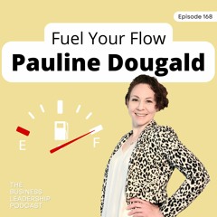 TBLP168 - Pauline Dougald - The Business Leadership Podcast for Business Leaders