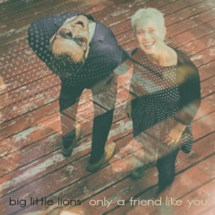 Only A Friend Like You