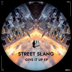 Street Slang - Give It Up [Blackflag Recordings]