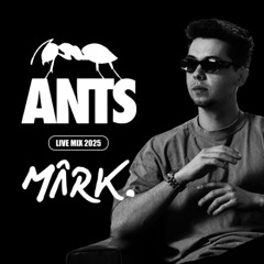 ANTS: Next Gen 2025 | MÂRK.