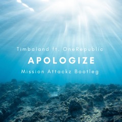 Timbaland ft. OneRepublic - Apologize (Mission Attackz Hardstyle Bootleg) (Extended Mix)
