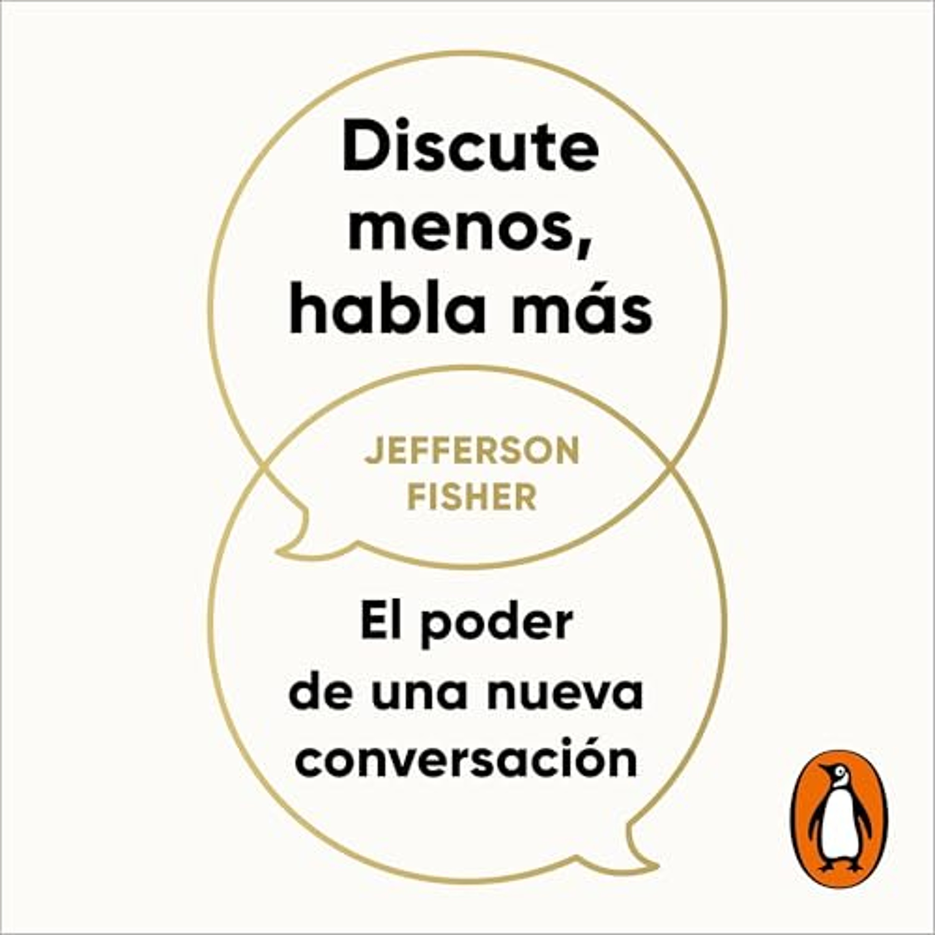 Discute menos, habla más [The Next Conversation] (Audiolibro) | Prueba Gratis