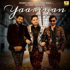 Yaariyan  Nadeem Abbas Lonay Wala  Ft Ali Sher & Mumtaz Ali  Official Video  Nadeem Abbas Songs.m4a