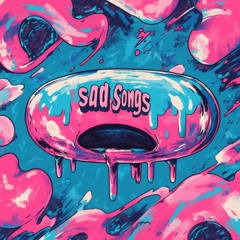 Sad Songs