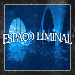 ESPAÇO LIMINAL (Ultra Slowed)