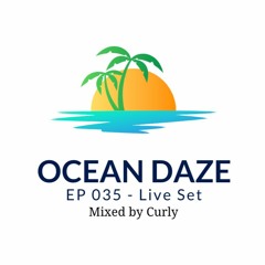 Ocean Daze 035 (Live Set - Tomorrowland Warm Up)