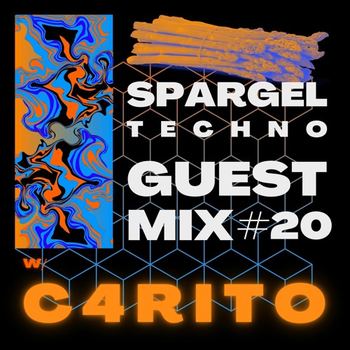 Spargeltechno Guestmix #20 w/ C4RiTO