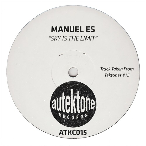 Manuel Es "Sky Is The Limit" (Original Mix)(Preview)(Taken from Tektones #15)(Out Now)