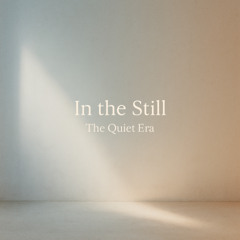 In the Still (Warm Ache)